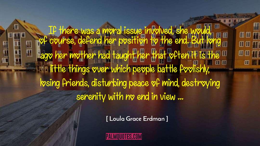 Loula Grace Erdman Quotes: If there was a moral