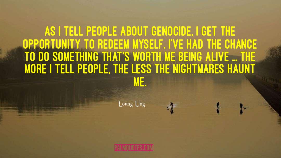 Loung Ung Quotes: As I tell people about