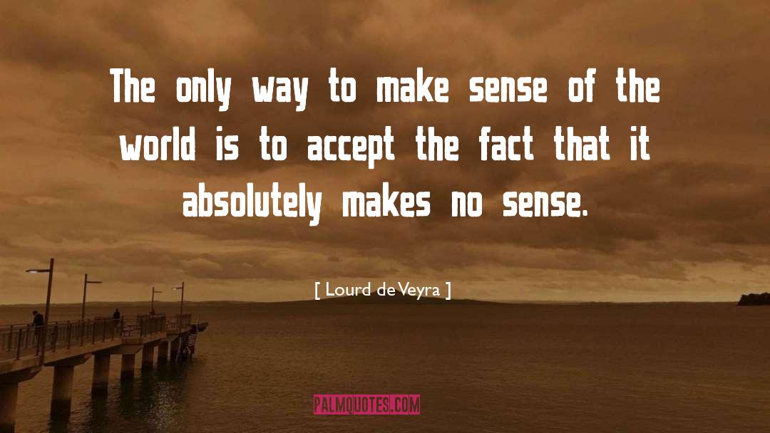 Lourd De Veyra Quotes: The only way to make