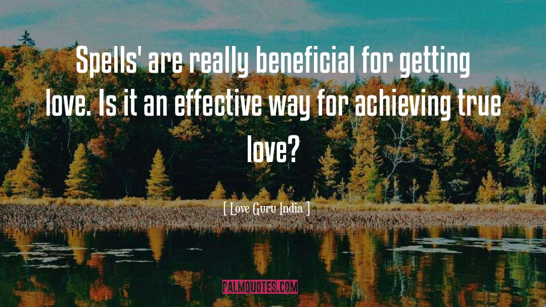 Love Guru India Quotes: Spells' are really beneficial for