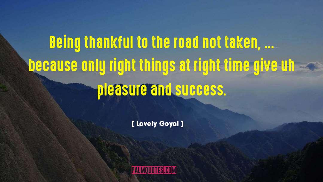 Lovely Goyal Quotes: Being thankful to the road