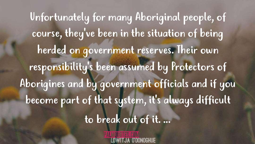 Lowitja O'Donoghue Quotes: Unfortunately for many Aboriginal people,