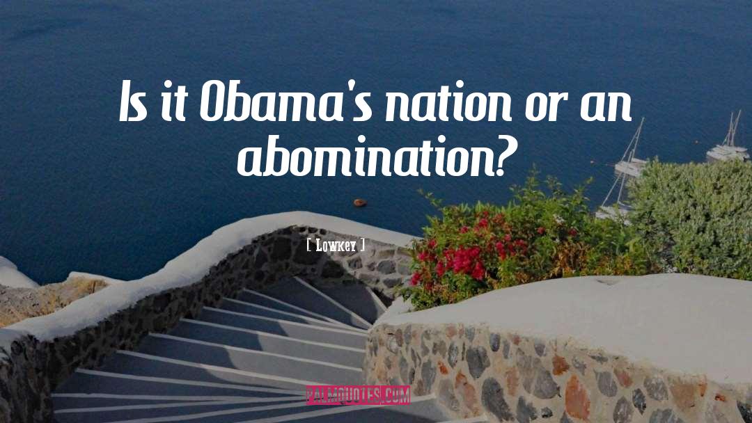 Lowkey Quotes: Is it Obama's nation or