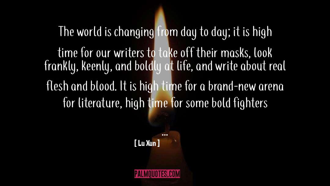 Lu Xun Quotes: The world is changing from