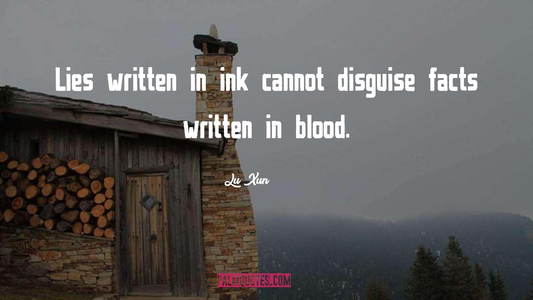 Lu Xun Quotes: Lies written in ink cannot