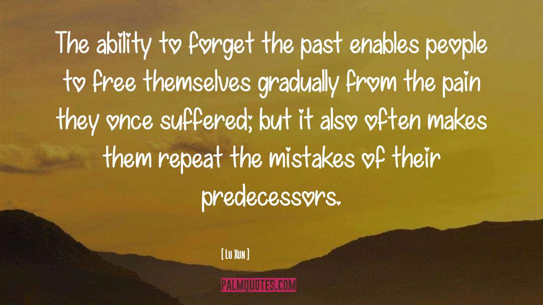 Lu Xun Quotes: The ability to forget the