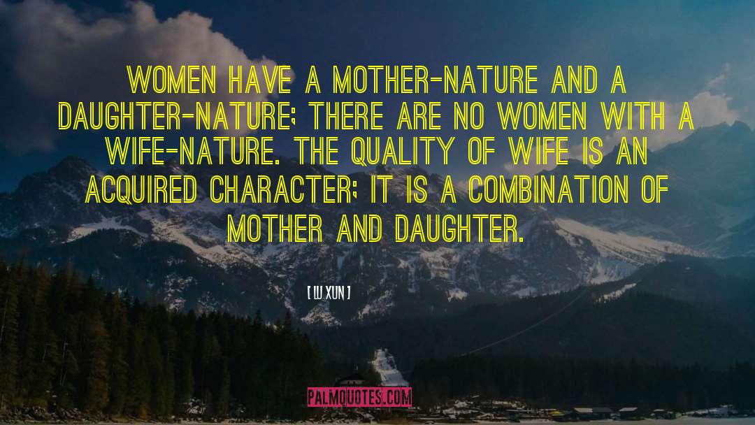 Lu Xun Quotes: Women have a mother-nature and