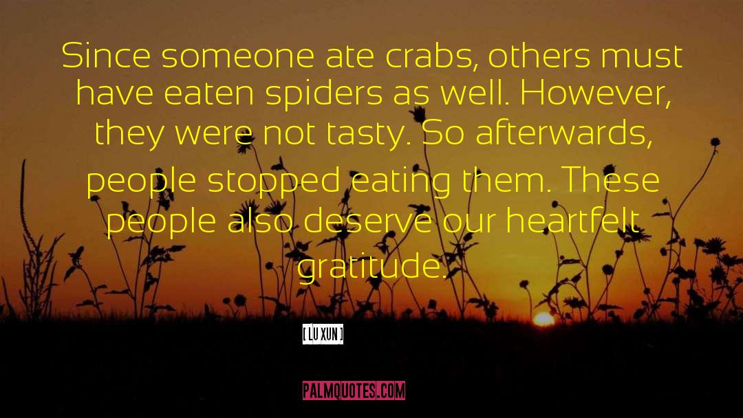 Lu Xun Quotes: Since someone ate crabs, others