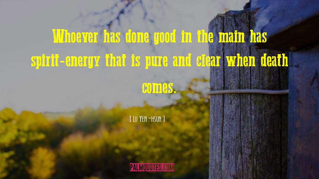 Lu Yen-hsun Quotes: Whoever has done good in