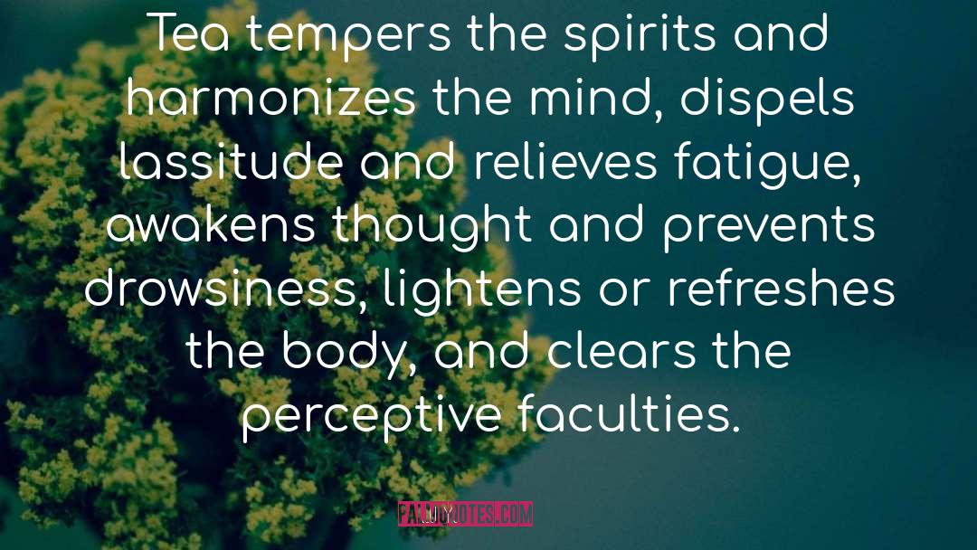 Lu Yu Quotes: Tea tempers the spirits and