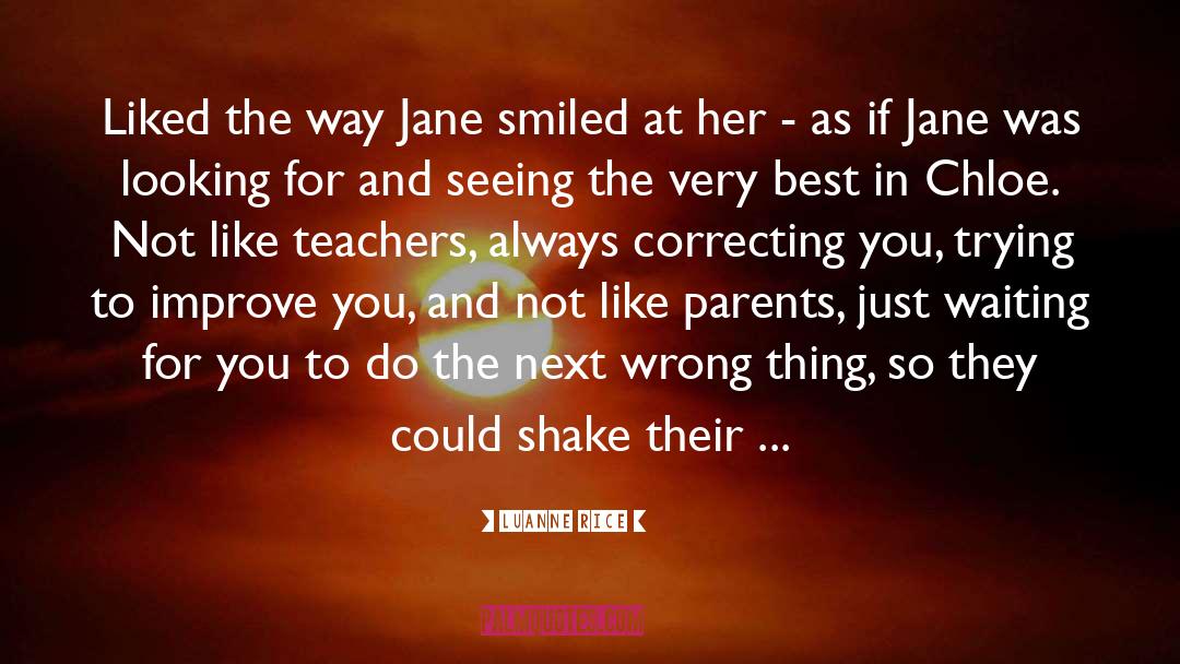 Luanne Rice Quotes: Liked the way Jane smiled