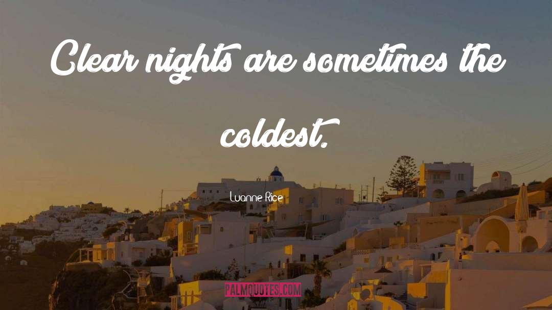 Luanne Rice Quotes: Clear nights are sometimes the