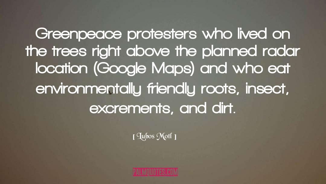 Lubos Motl Quotes: Greenpeace protesters who lived on