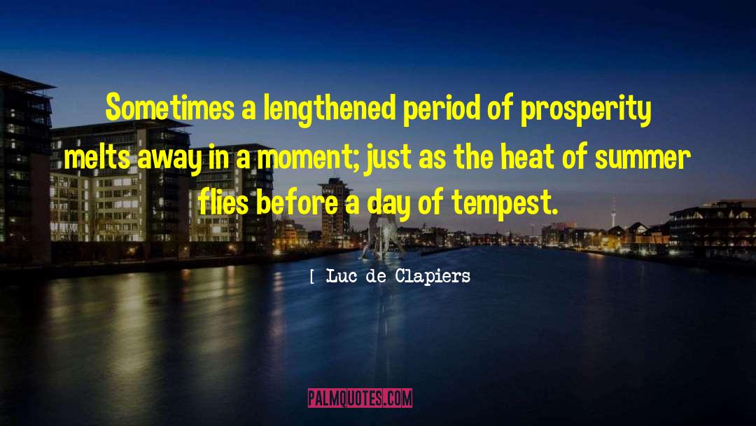 Luc De Clapiers Quotes: Sometimes a lengthened period of