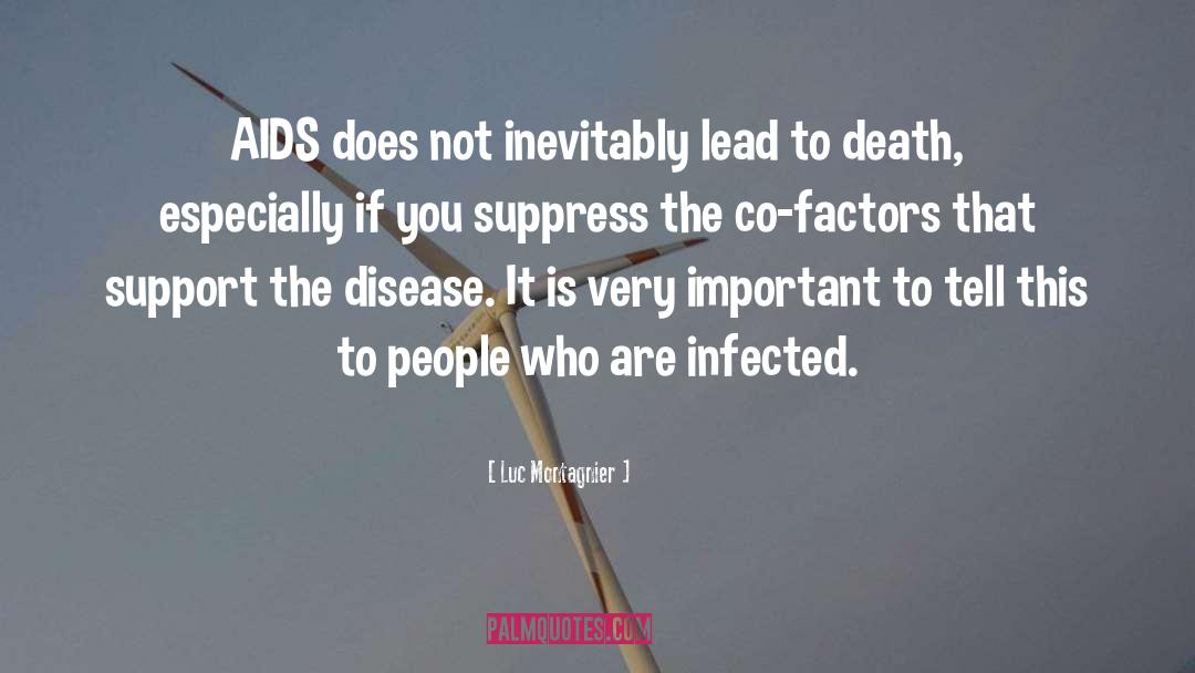 Luc Montagnier Quotes: AIDS does not inevitably lead