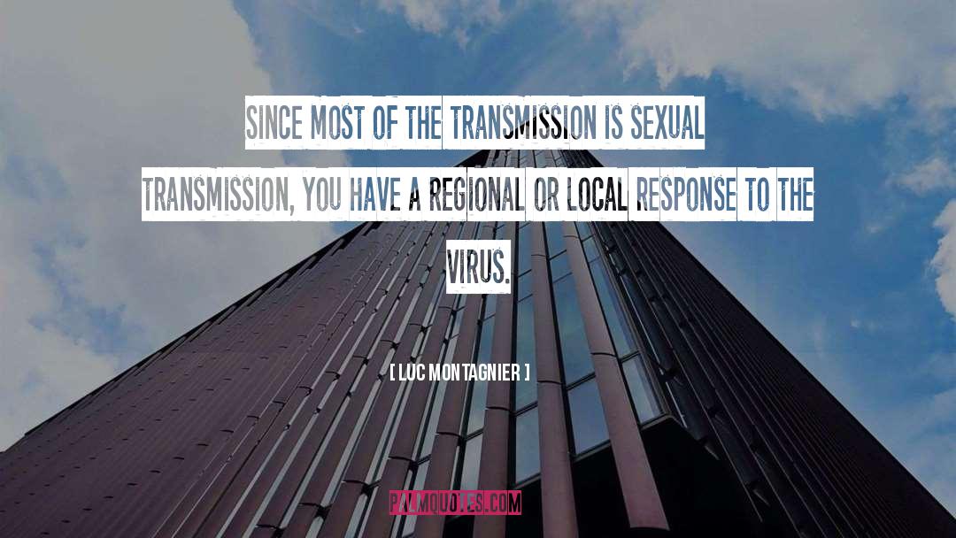 Luc Montagnier Quotes: Since most of the transmission