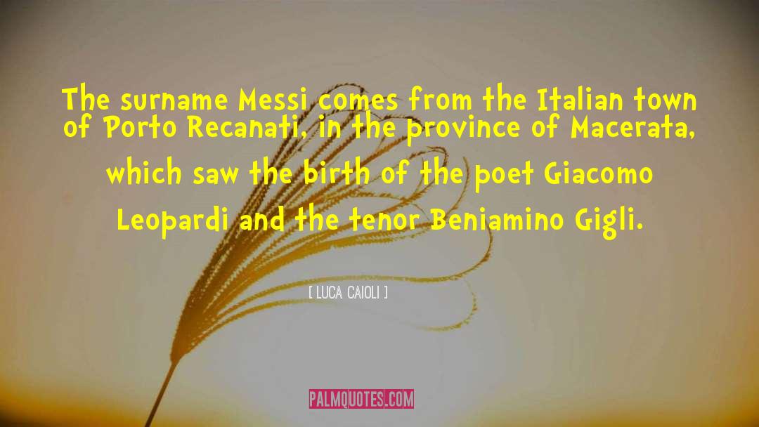 Luca Caioli Quotes: The surname Messi comes from