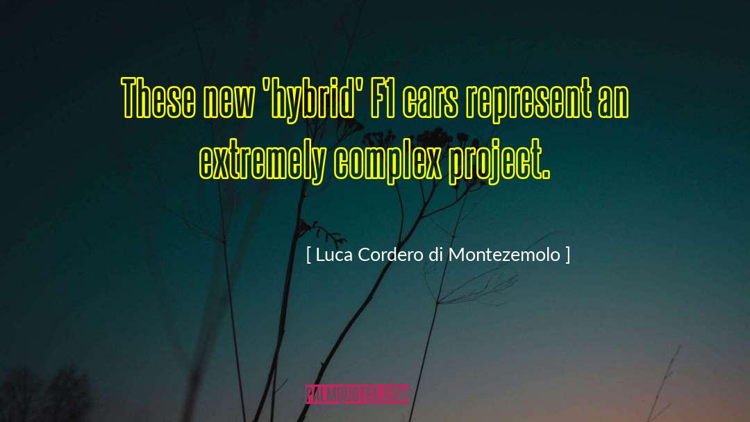 Luca Cordero Di Montezemolo Quotes: These new 'hybrid' F1 cars