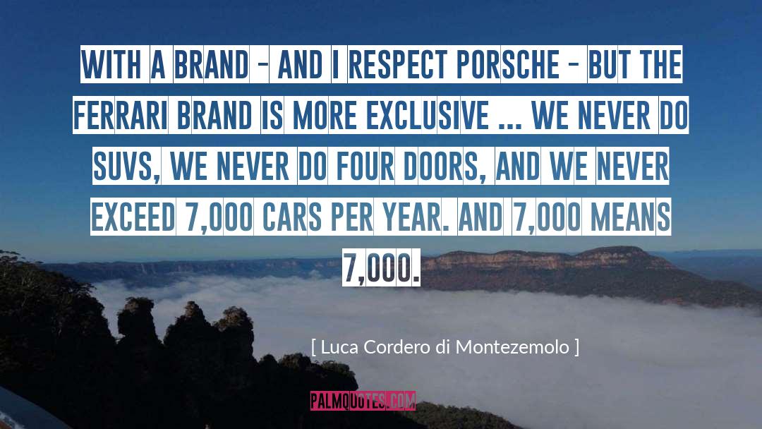 Luca Cordero Di Montezemolo Quotes: With a brand - and