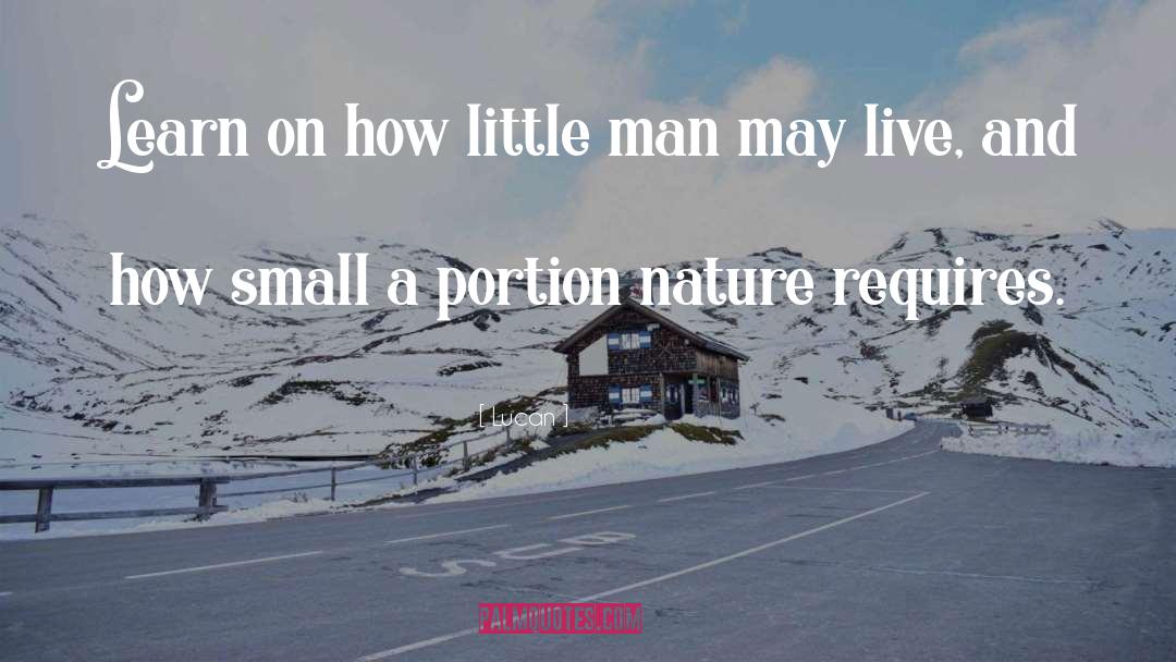 Lucan Quotes: Learn on how little man