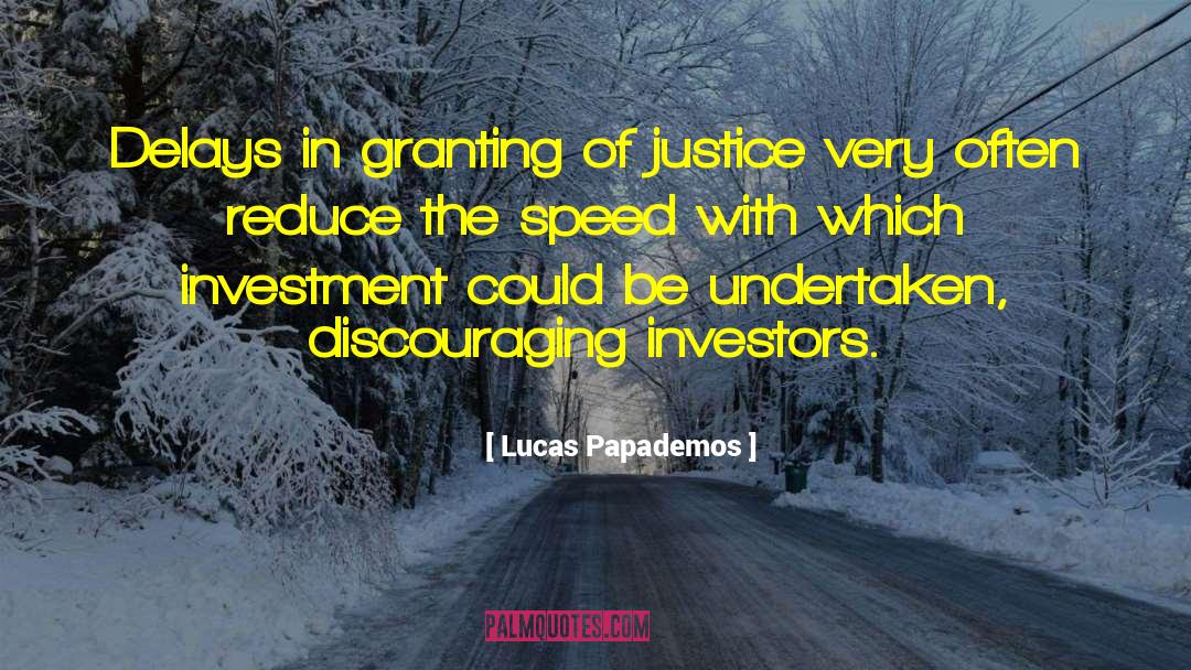 Lucas Papademos Quotes: Delays in granting of justice