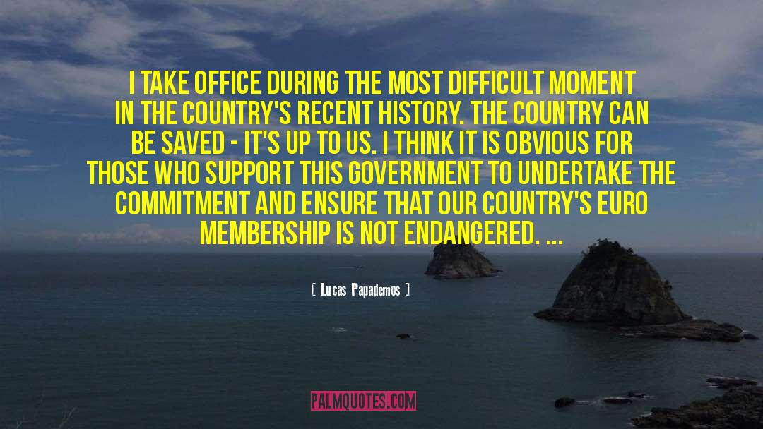 Lucas Papademos Quotes: I take office during the