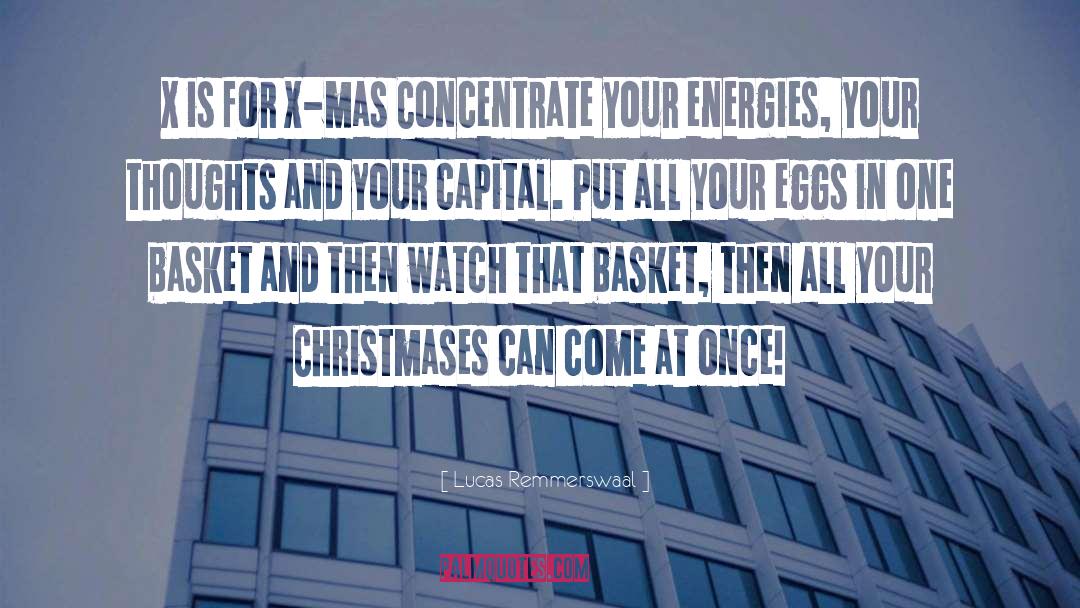 Lucas Remmerswaal Quotes: X is for X-mas Concentrate