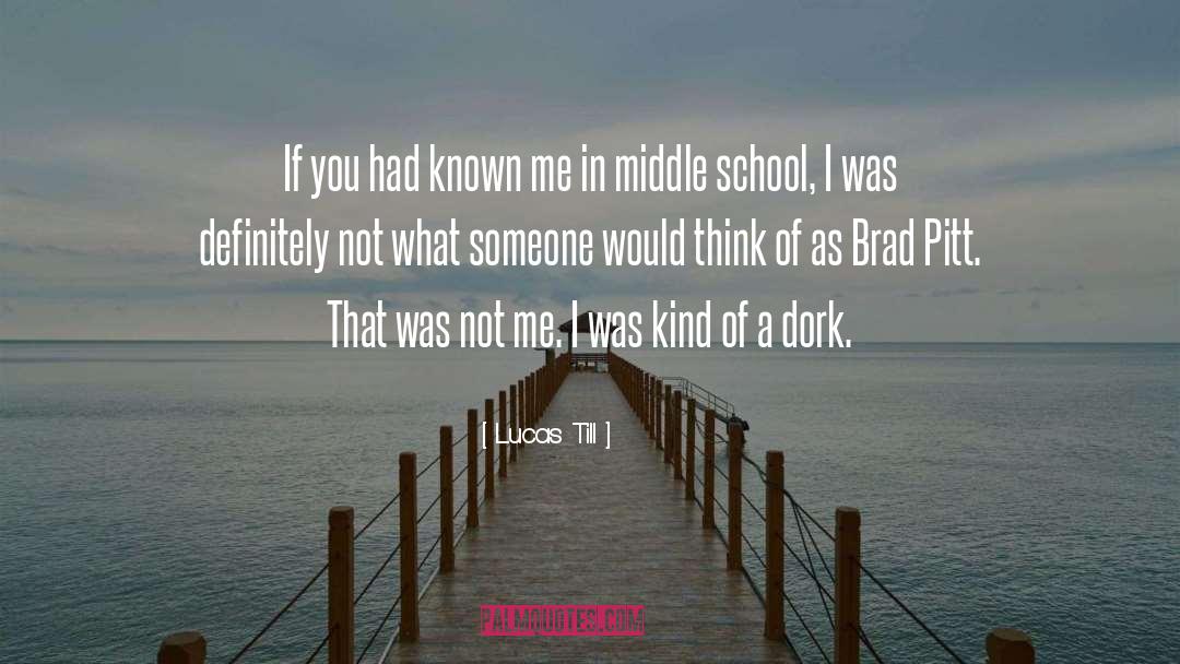 Lucas Till Quotes: If you had known me