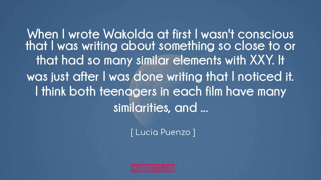 Lucia Puenzo Quotes: When I wrote Wakolda at