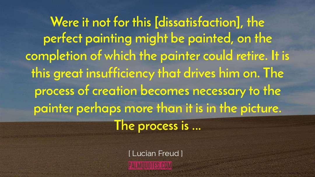 Lucian Freud Quotes: Were it not for this