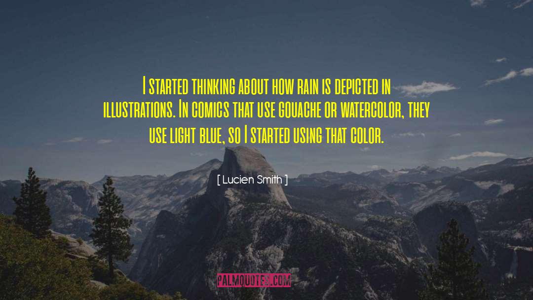 Lucien Smith Quotes: I started thinking about how