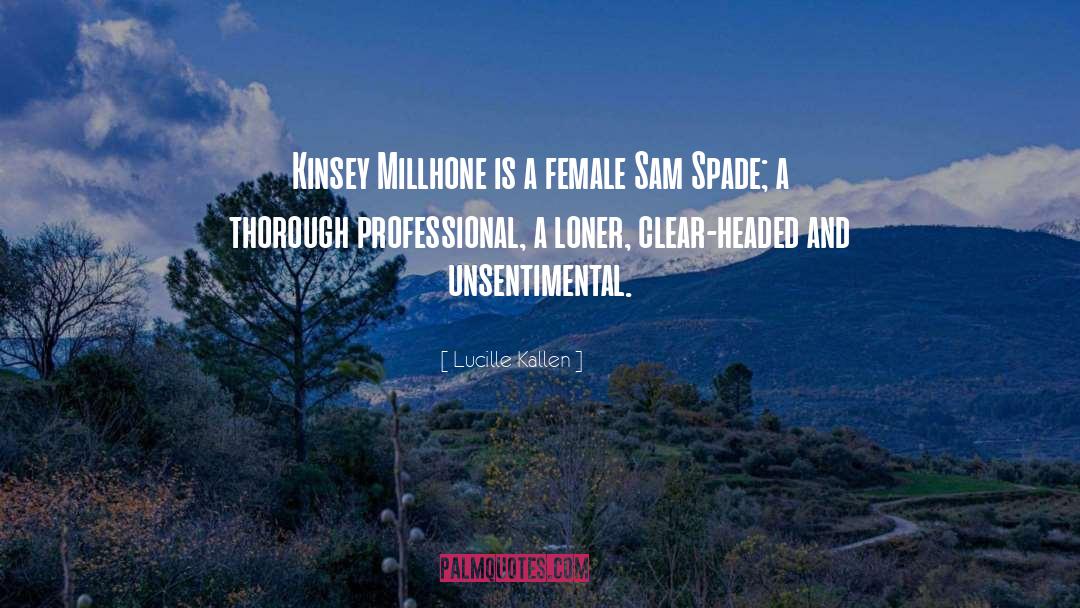 Lucille Kallen Quotes: Kinsey Millhone is a female