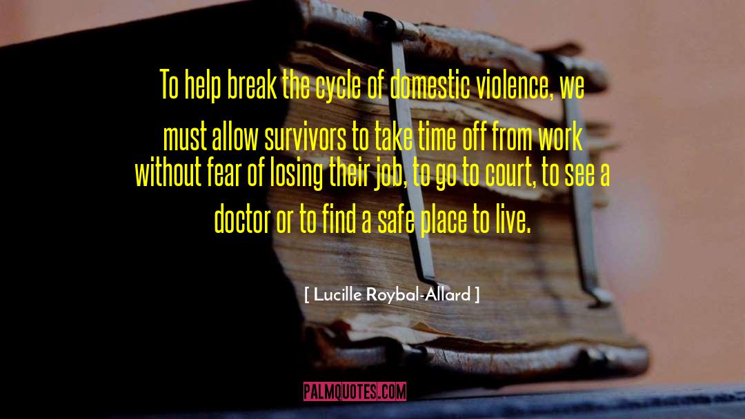 Lucille Roybal-Allard Quotes: To help break the cycle