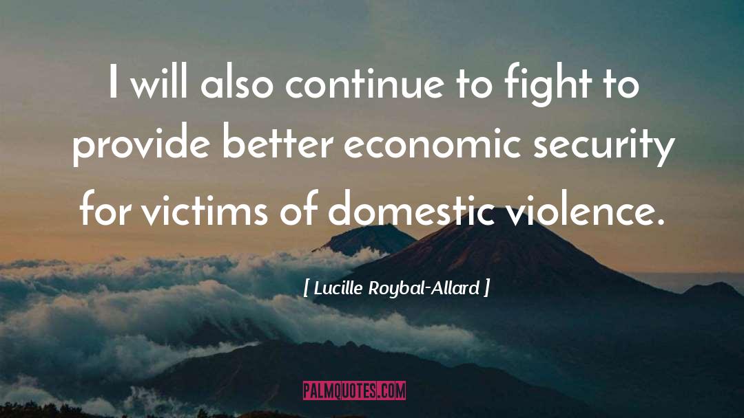 Lucille Roybal-Allard Quotes: I will also continue to