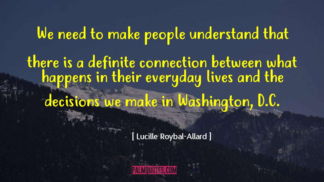 Lucille Roybal-Allard Quotes: We need to make people