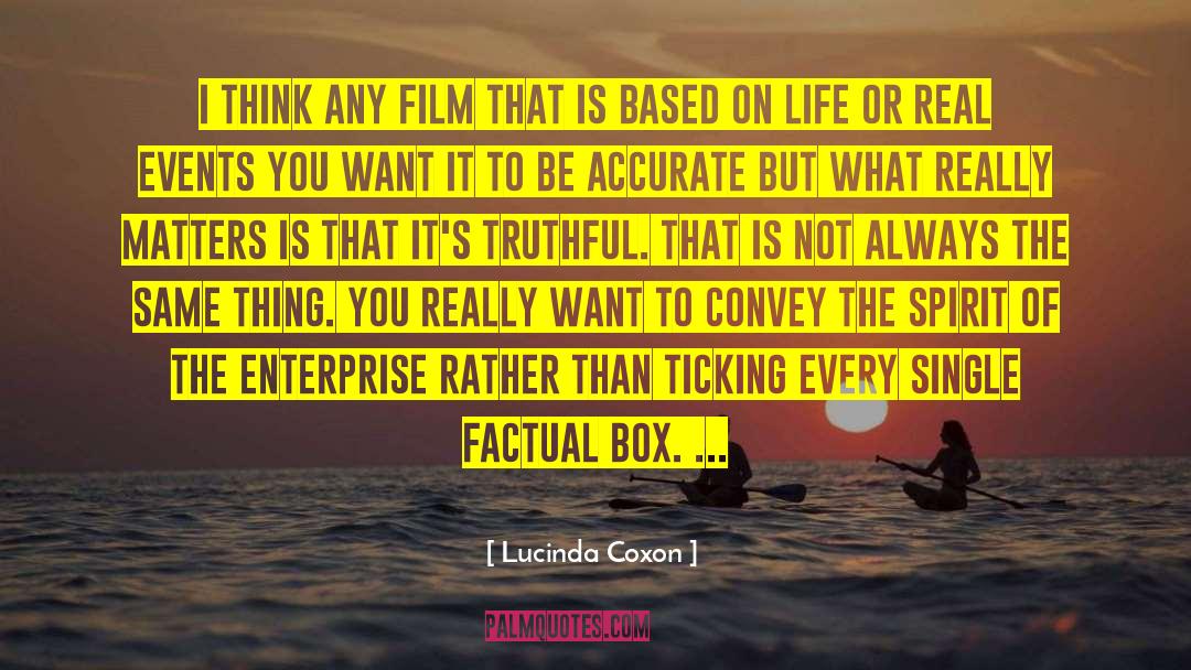 Lucinda Coxon Quotes: I think any film that