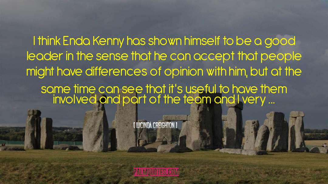 Lucinda Creighton Quotes: I think Enda Kenny has