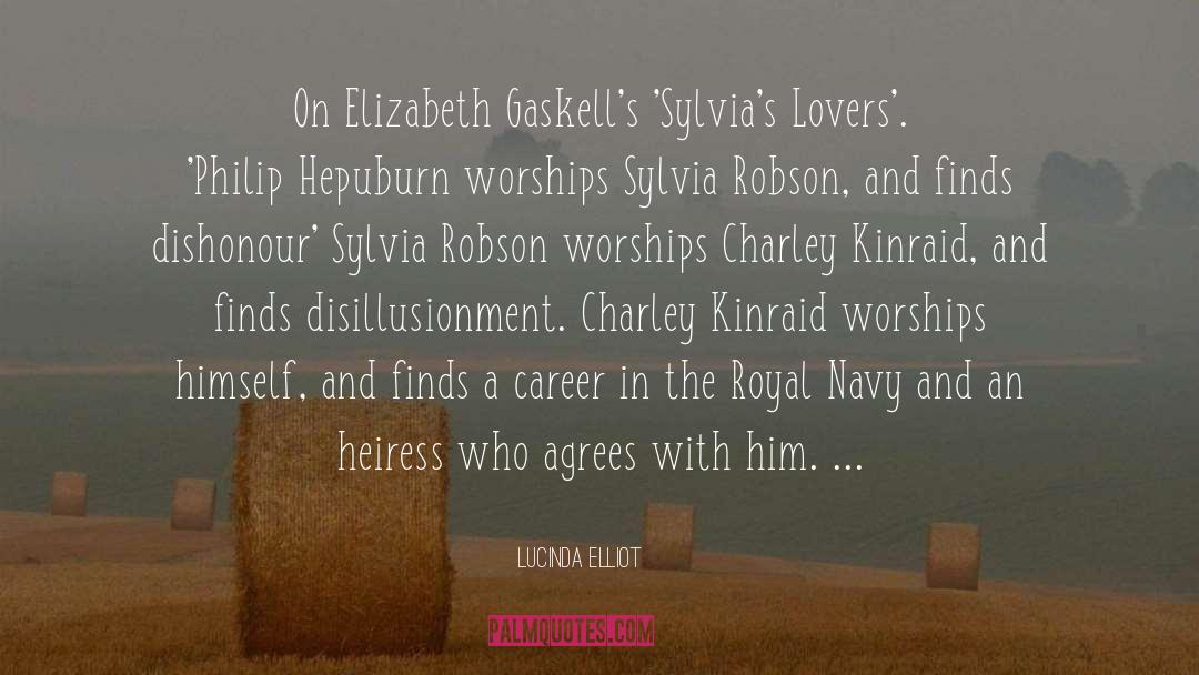 Lucinda Elliot Quotes: On Elizabeth Gaskell's 'Sylvia's Lovers'.