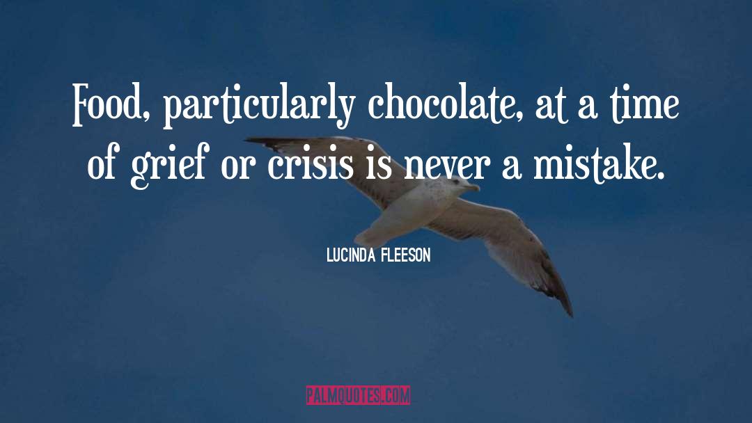 Lucinda Fleeson Quotes: Food, particularly chocolate, at a