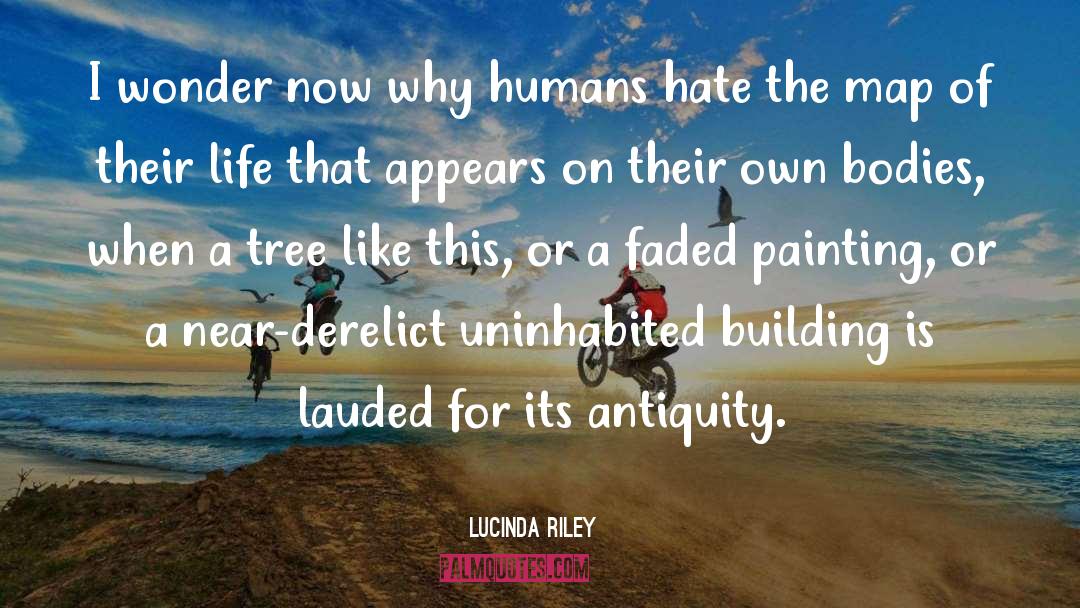 Lucinda Riley Quotes: I wonder now why humans