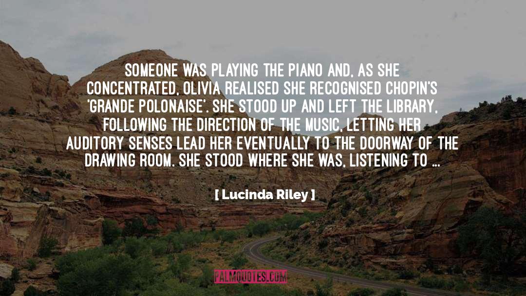 Lucinda Riley Quotes: Someone was playing the piano