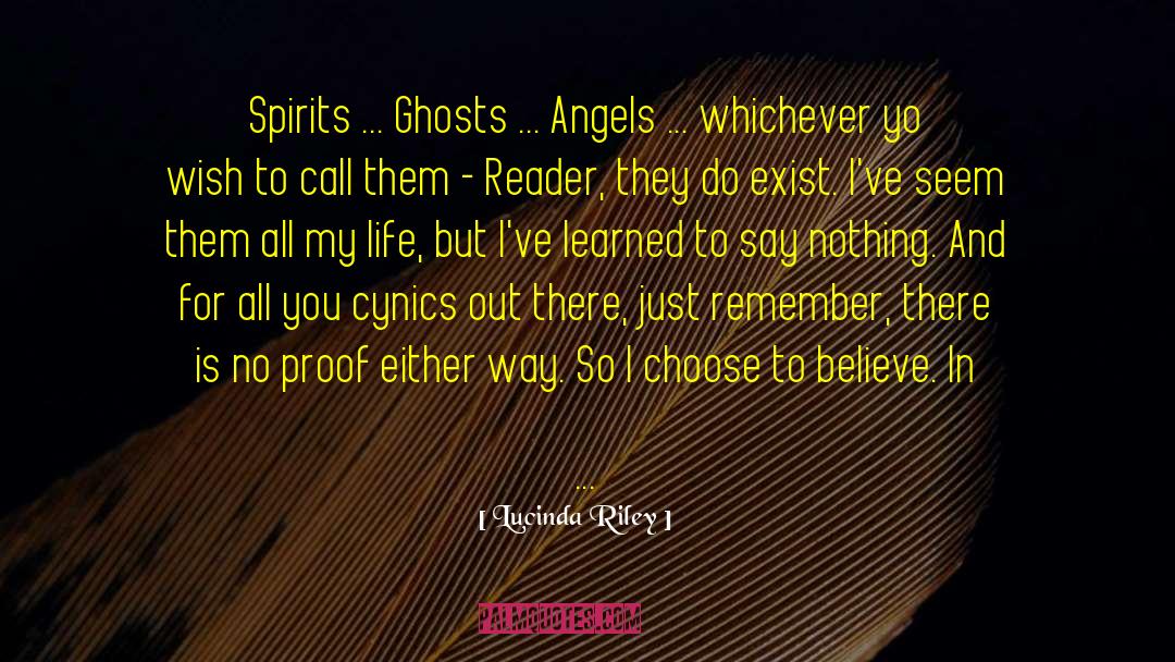 Lucinda Riley Quotes: Spirits ... Ghosts ... Angels