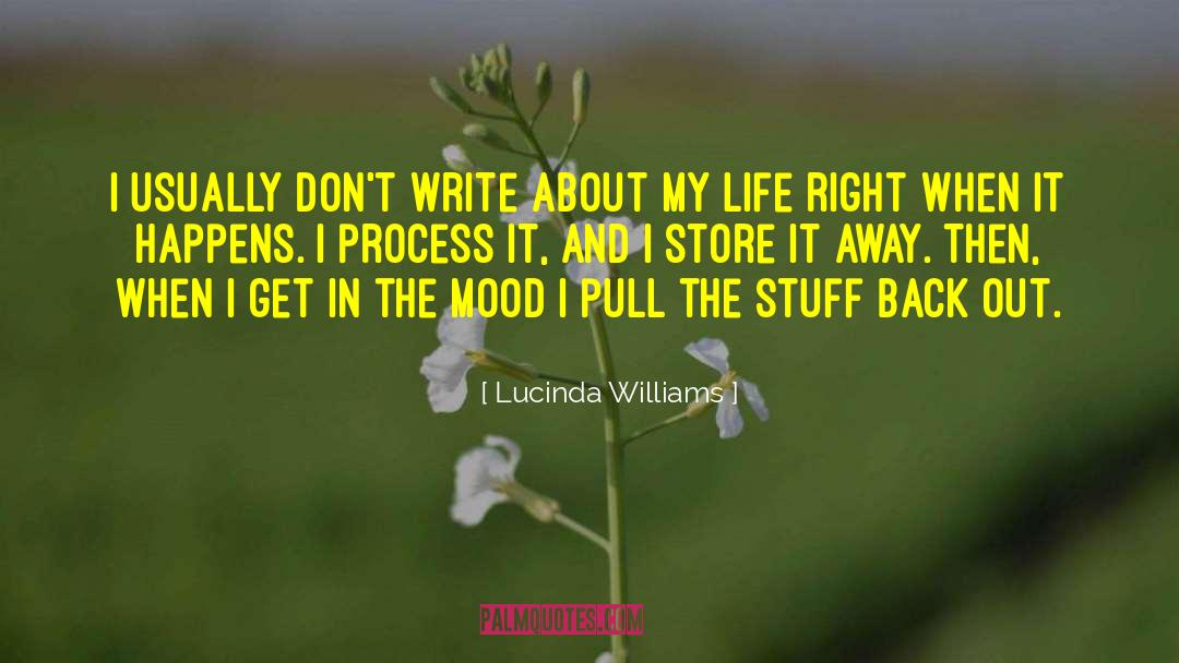 Lucinda Williams Quotes: I usually don't write about