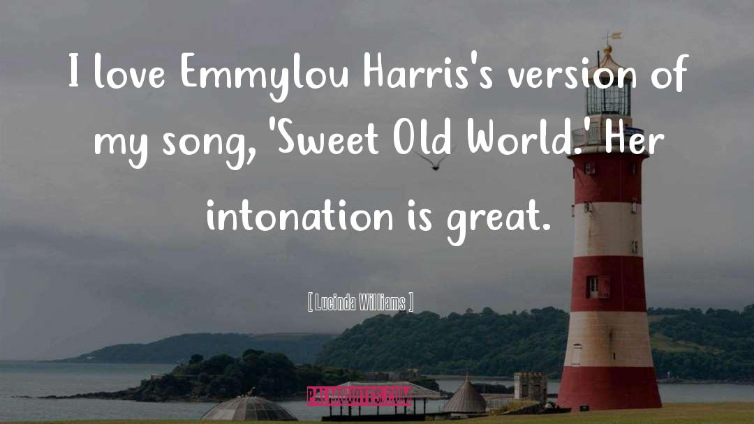 Lucinda Williams Quotes: I love Emmylou Harris's version