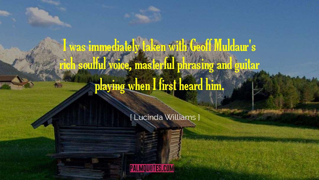 Lucinda Williams Quotes: I was immediately taken with