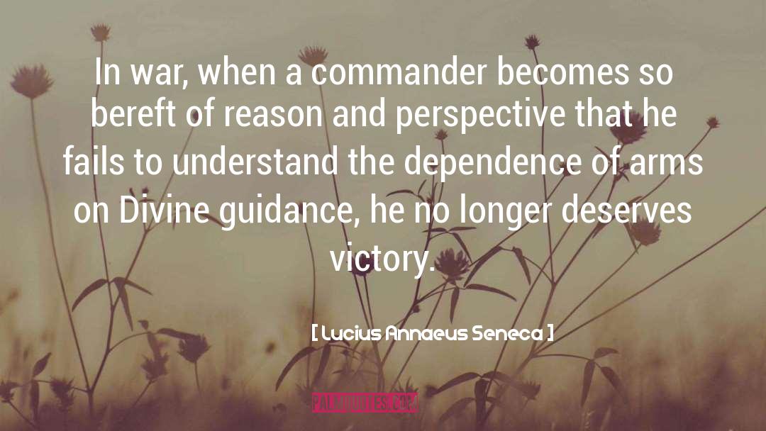 Lucius Annaeus Seneca Quotes: In war, when a commander