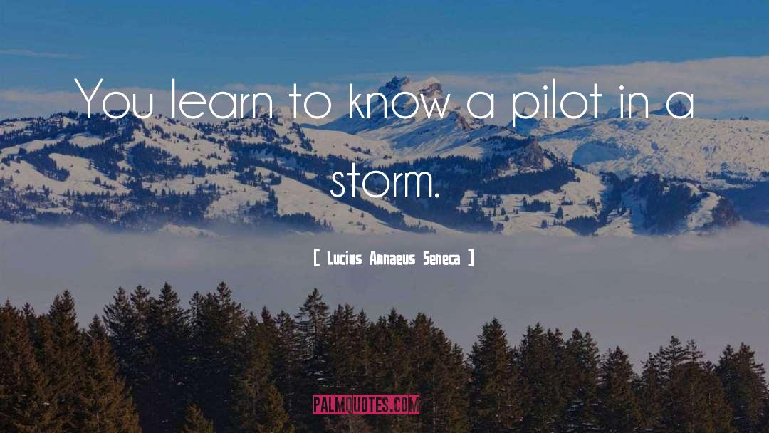 Lucius Annaeus Seneca Quotes: You learn to know a