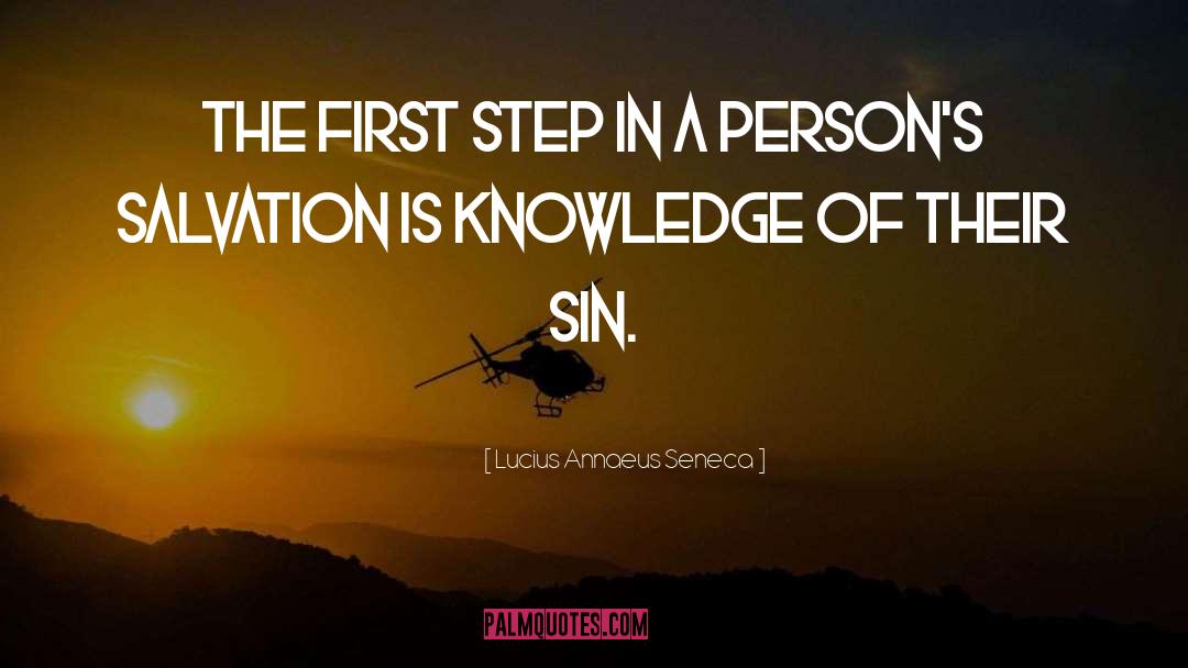 Lucius Annaeus Seneca Quotes: The first step in a