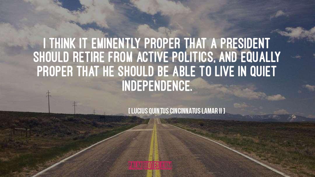 Lucius Quintus Cincinnatus Lamar II Quotes: I think it eminently proper