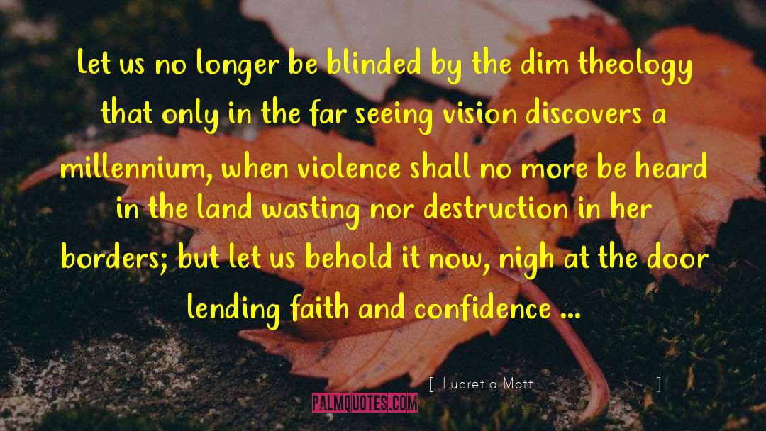 Lucretia Mott Quotes: Let us no longer be